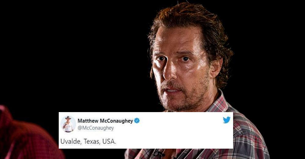 uvalde texas, uvalde shooting, matthew mcconaughey