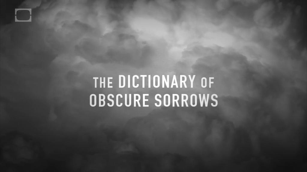 Obscure Sorrows, defining, newly minted words, emotions