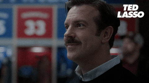 gif of Ted Lasso saying, 