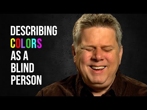 A man who was born blind describes how he perceives of colors and it's mind-bending