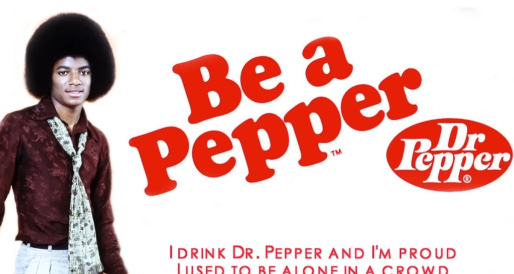 Michael Jackson, Dr Pepper, Dr Pepper jingle